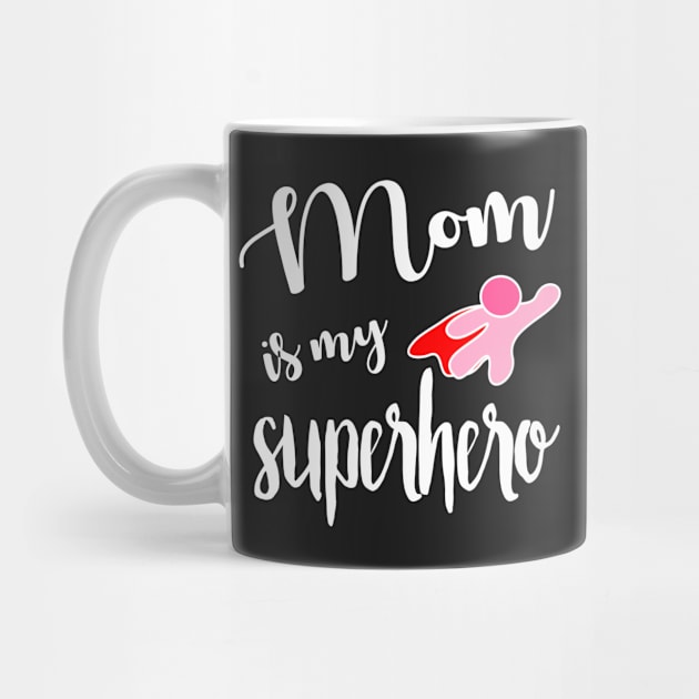 Mom is My Hero - Cancer Survivor (gift for mom) by Love2Dance